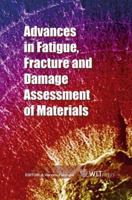 Advances in Fatigue, Fracture and Damage Assessment of Materials 1853128368 Book Cover