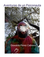 Aventuras de un Psiconauta (Spanish Edition) 1312408731 Book Cover