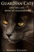 Guardian Cats and the Lost Books of Alexandria 0983705410 Book Cover