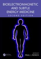 Bioelectromagnetic and Subtle Energy Medicine 1482233193 Book Cover