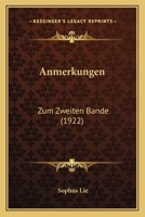 Anmerkungen: Zum Zweiten Bande (1922) 1168065704 Book Cover