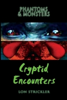 Phantoms & Monsters: Cryptid Encounters 1530304571 Book Cover