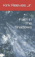 Faith In The Shadows B0DPMHN7TP Book Cover