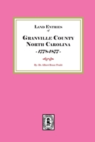 Abstracts of Land Entries: Granville Co., NC, 1778-1877 0944992153 Book Cover