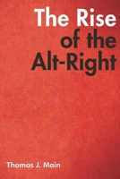 The Rise of the Alt-Right 0815732880 Book Cover