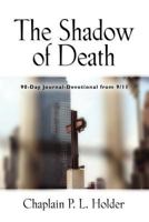 The Shadow of Death: 90-Day Journal-Devotional from 9/11 1614344922 Book Cover