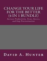 Change Your Life For The Better (4 in 1 Bundle) 1539941663 Book Cover