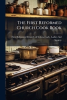 The First Reformed Church Cook Book... 127951115X Book Cover