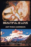 Beautiful Is Love: Subtitle: Beautiful Is Love 1496186990 Book Cover