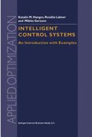 Intelligent Control Systems: An Introduction with Examples 1475775296 Book Cover