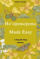 Ho’oponopono Made Easy: A Step-by-Step Journey B0DSCDGS1T Book Cover