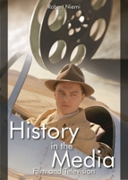 History in the Media: Film and Television 157607952X Book Cover