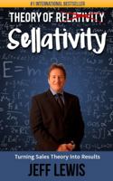 Theory of Sellativity: Turning Sales Theory Into Results 194384335X Book Cover