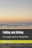 Falling and Diving: Un juego sobre el despertar B0CKZL9ZLN Book Cover