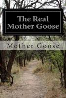 The Real Mother Goose 1497547814 Book Cover