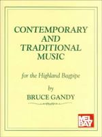 Mel Bay Contemporary And Traditional Music For Highland Bagpipe, Vol. 1 0786665092 Book Cover