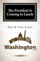 President Is Coming to Lunch 0385199163 Book Cover