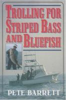 Trolling for Striped Bass and Bluefish 1580801455 Book Cover