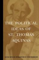 The Political Ideas of St. Thomas Aquinas (Hafner Library of Classics) 0684836416 Book Cover