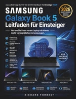 Samsung Galaxy Book 5 Leitfaden für Einsteiger: Nutzen Sie Ihren neuen Laptop mit klaren, leicht verständlichen Anweisungen. (The Forrest Digitech Collection) (German Edition) B0HF4P8VHB Book Cover