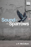 Sound of the Sparrows B0GS3VQ6M8 Book Cover