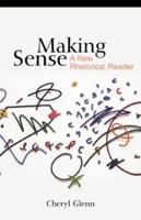 Making Sense: A Real-World Rhetorical Reader 0312413114 Book Cover