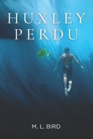 Huxley Perdu B0FVVMPTJW Book Cover