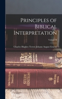 Principles of Biblical Interpretation; Volume II 1018926933 Book Cover
