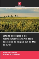 Estado ecológico e de melhoramento e fertilidade dos solos da região sul do Mar de Aral (Portuguese Edition) 6208654866 Book Cover