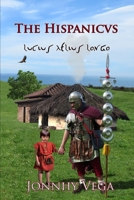 The Hispanicus: A roman of Noega (Lucius Aelius Longo) B0DPX6XFPW Book Cover
