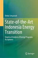 State-of-the-Art Indonesia Energy Transition: Empirical Analysis of Energy Programs Acceptance 9819926823 Book Cover