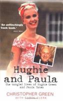 Hughie and Paula: The Tangled Lives of Hughie Green and Paula Yates 1861057490 Book Cover