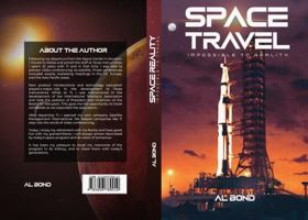 Space Travel: Impossible to Reality 1957887257 Book Cover