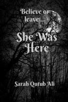 She Was Here B0FGDS4T8S Book Cover