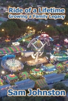 Ride of a Lifetime: Growing a Family Legacy B0FC6CQQYT Book Cover