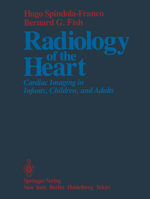 Radiology of the Heart: Cardiac Imaging in Infants, Children, and Adults 1461382076 Book Cover