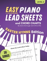 Easy Piano Lead Sheets and Chord Charts Level 2: 30 Easter Hymns B0CWXFRQYR Book Cover