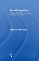 Social Capitalism: A Study of Christian Democracy and the Welfare State 113899619X Book Cover