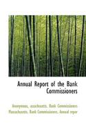 Annual Report of the Bank Commissioners 1117797880 Book Cover