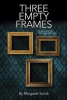 Three Empty Frames 1514804182 Book Cover