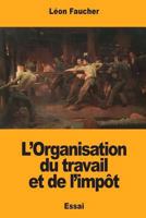 L’Organisation du travail et de l’impôt 1985355450 Book Cover