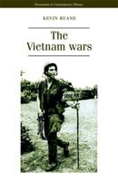 The Vietnam Wars (Documents in Contemporary History) 0719054907 Book Cover