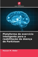 Plataforma de exercício inteligente para a reabilitação da doença de Parkinson 6206252906 Book Cover