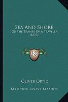 Sea and Shore 0548574383 Book Cover