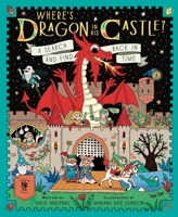 Where's Dragon in His Castle?: A Search and Find Back in Time 1917366973 Book Cover