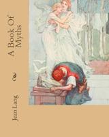 A Book Of Myths 1533246386 Book Cover