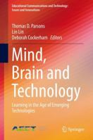 Mind, Brain and Technology: Learning in the Age of Emerging Technologies 3030026302 Book Cover