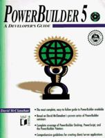 Powerbuilder 5: A Developer's Guide 1558514732 Book Cover