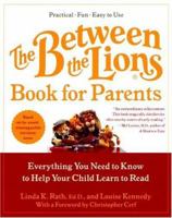 The Between the Lions (R Book for Parents: Everything You Need to Know to Help Your Child Learn to Read 0060510277 Book Cover