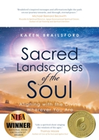 Sacred Landscapes of the Soul: Aligning with the Divine Wherever You Are 1948018845 Book Cover